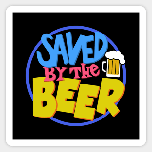 Saved By The Beer Sticker